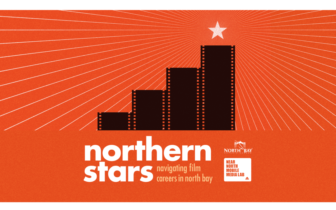 Northern Stars: Navigating Film Careers in North Bay